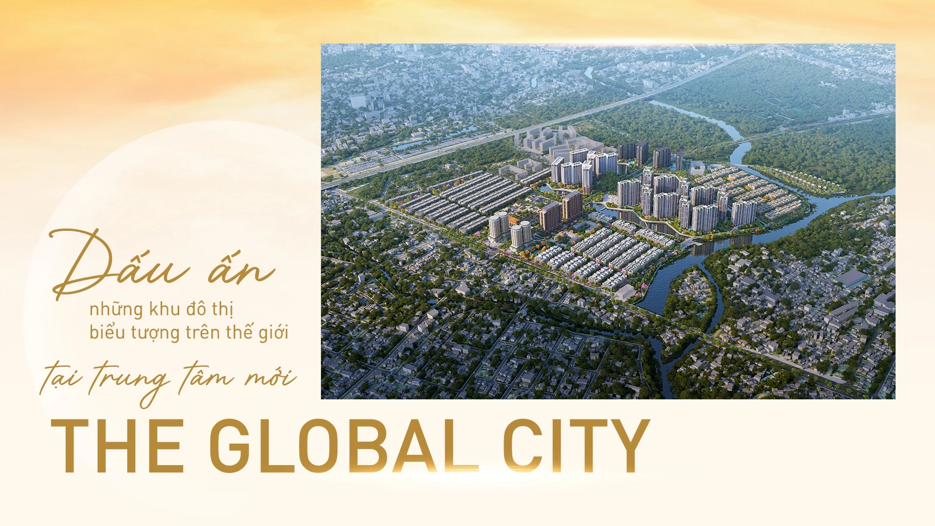 Dấu ấn những khu đô thị biểu tượng trên thế giới tại trung tâm mới The Global City